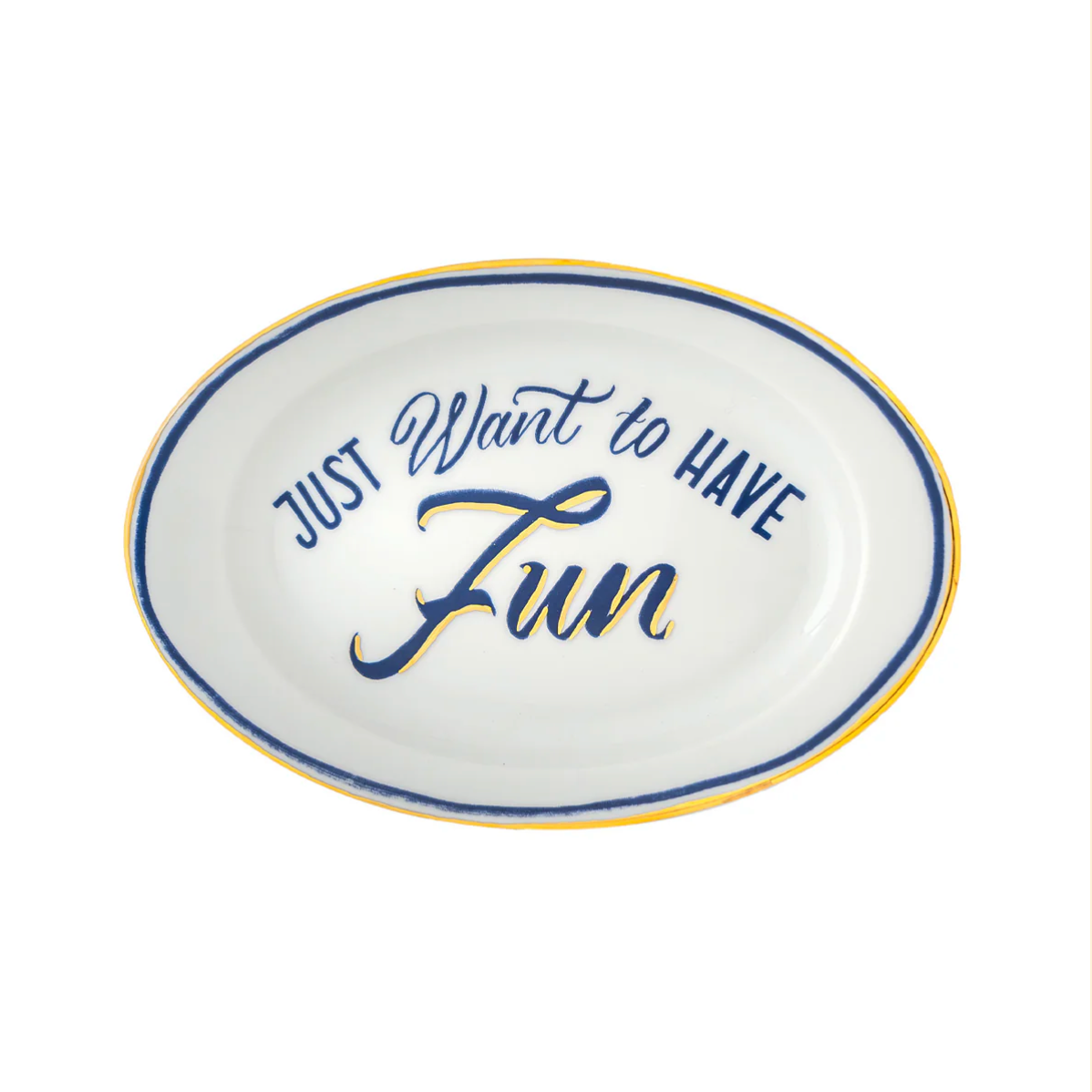 Porselienen schaaltje "Just Want To Have Fun" - Ø 16,5 cm