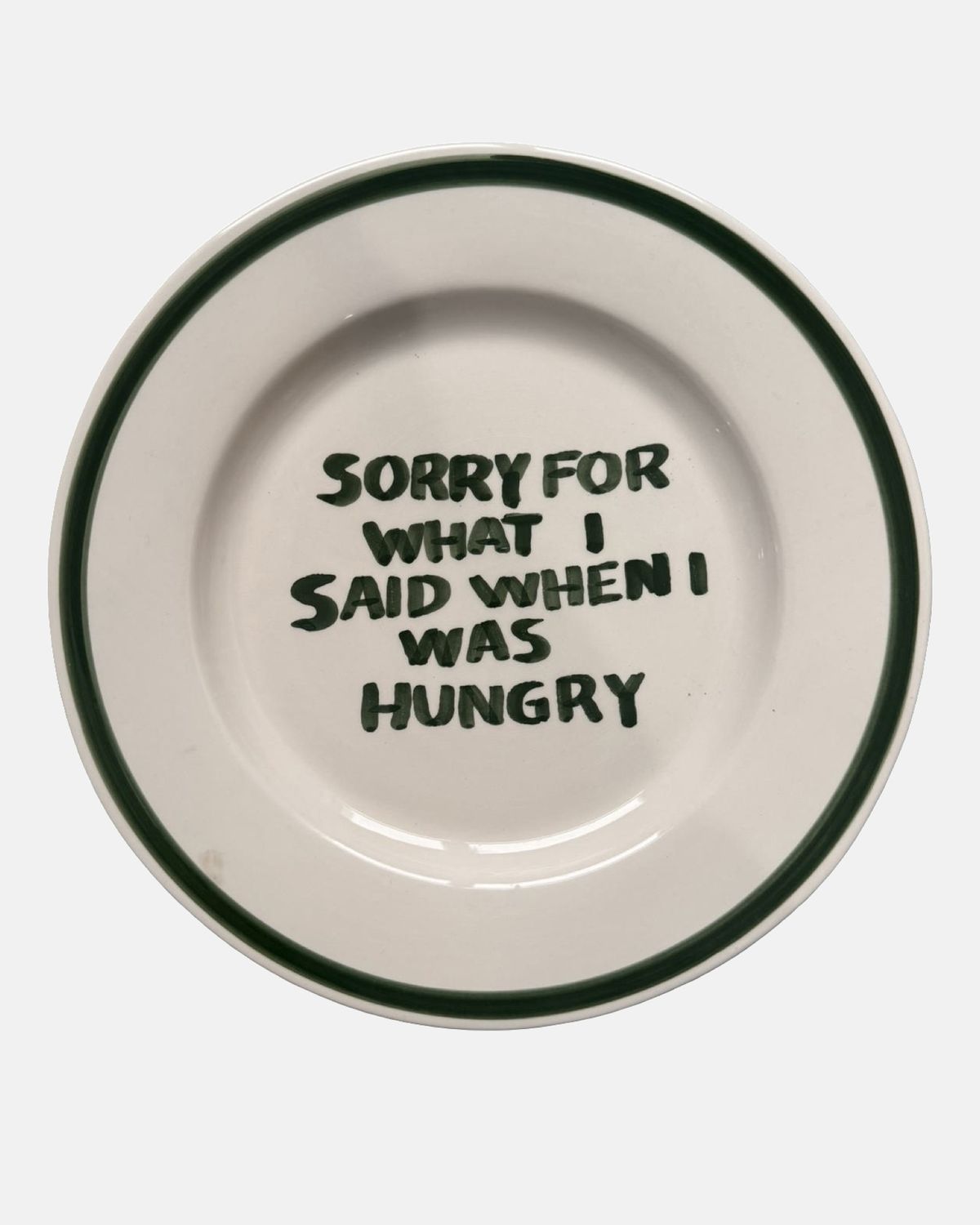 'Sorry for what I said when I was hungry' bord — ø27cm