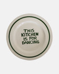Plate - 'This kitchen is for dancing' - Ø27